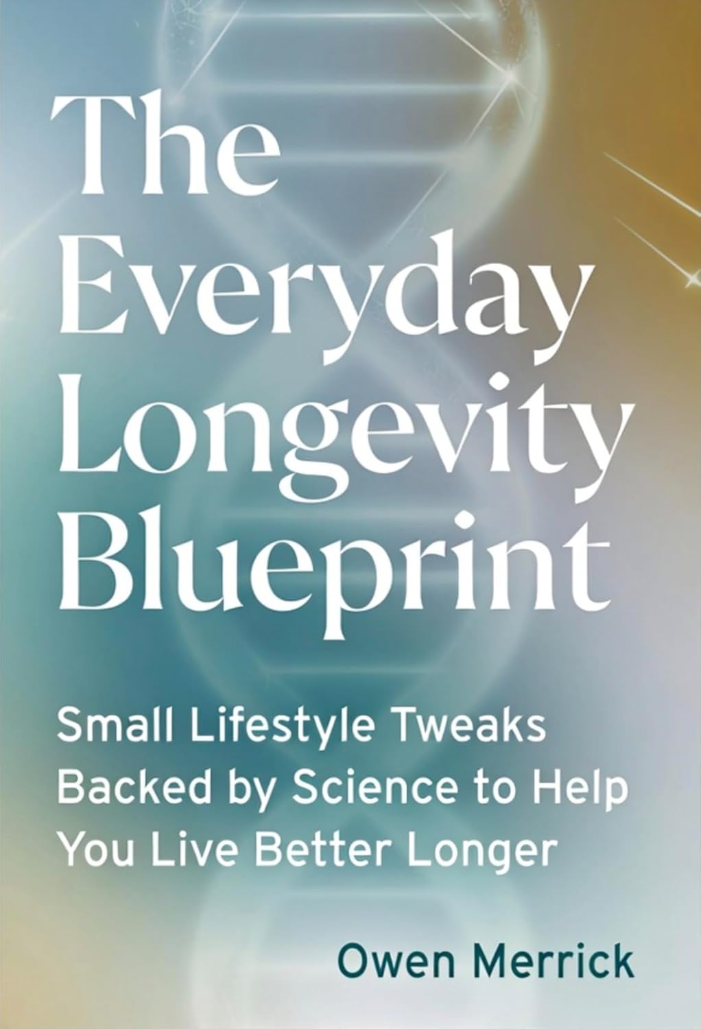 The Everyday Longevity Blueprint